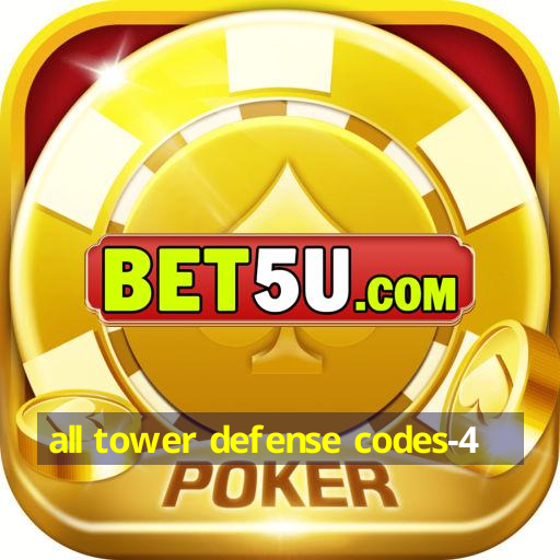 all tower defense codes